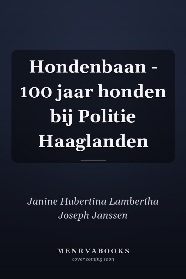 Hondenbaan - 100 jaar honden bij Politie Haaglanden