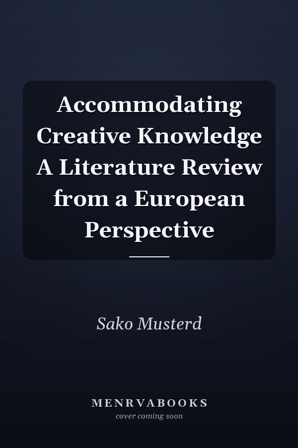 Accommodating Creative Knowledge A Literature Review from a European Perspective