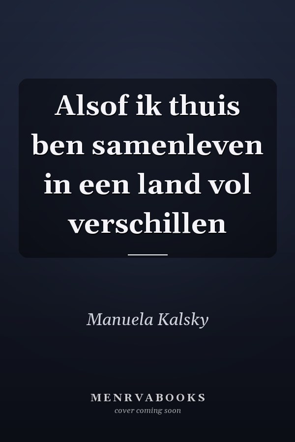 Alsof ik thuis ben samenleven in een land vol verschillen