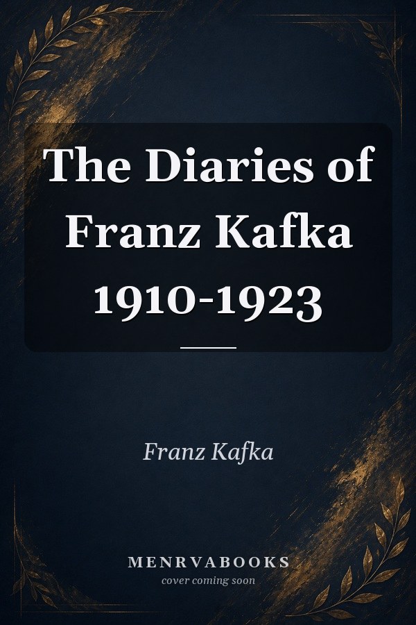 The Diaries of Franz Kafka 1910-1923