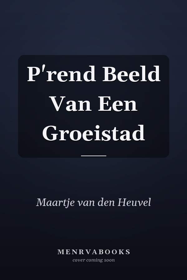 P'rend Beeld Van Een Groeistad