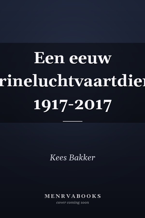 Een eeuw Marineluchtvaartdienst, 1917-2017