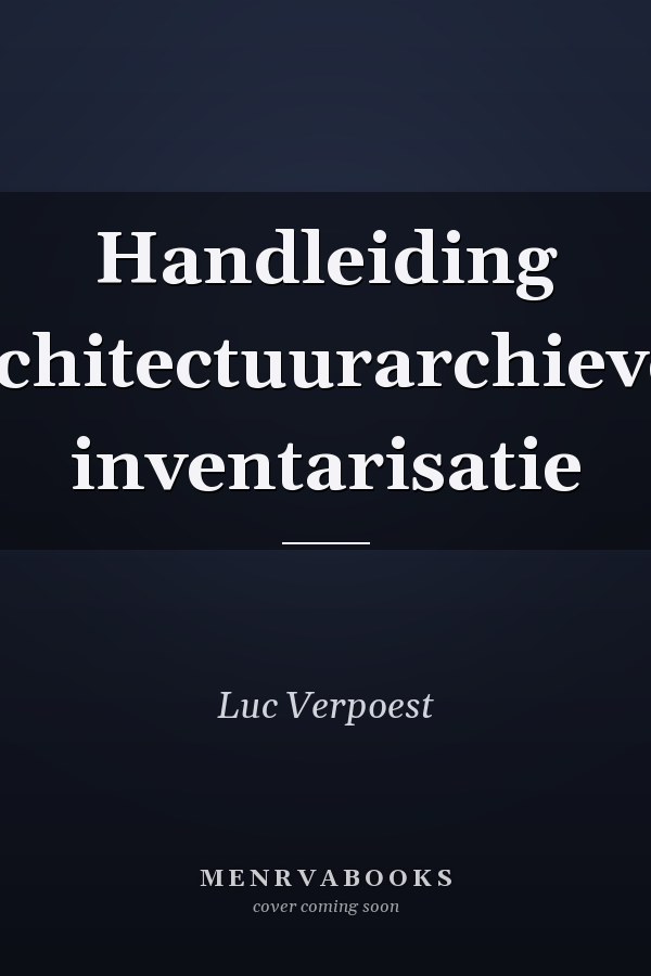 Handleiding architectuurarchieven inventarisatie