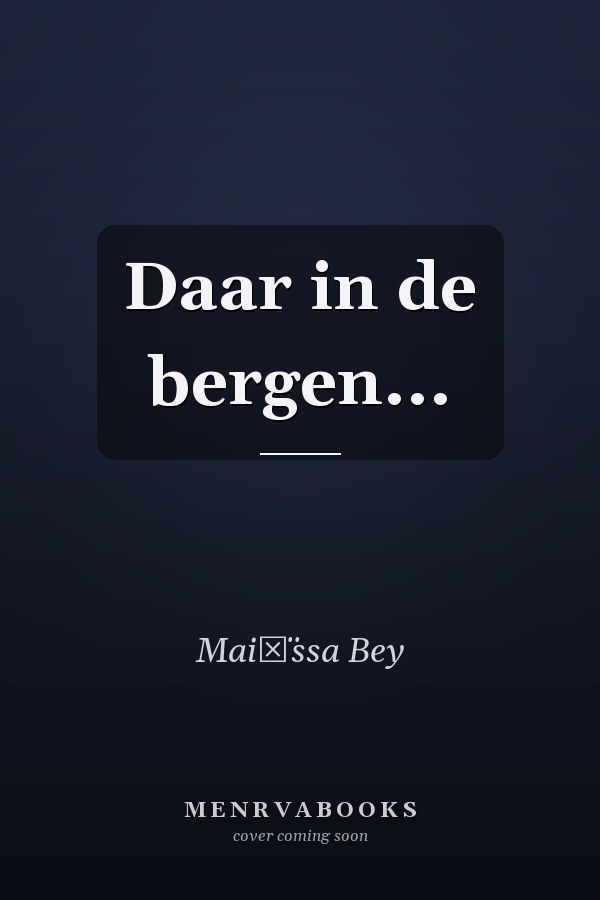 Daar in de bergen...