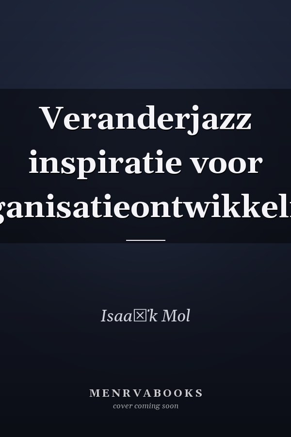 Veranderjazz inspiratie voor organisatieontwikkeling