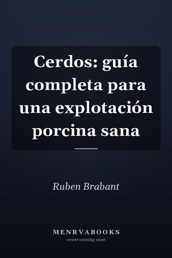 Cerdos: guía completa para una explotación porcina sana
