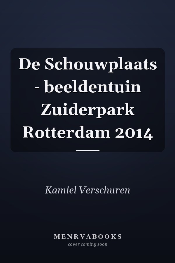 De Schouwplaats - beeldentuin Zuiderpark Rotterdam 2014