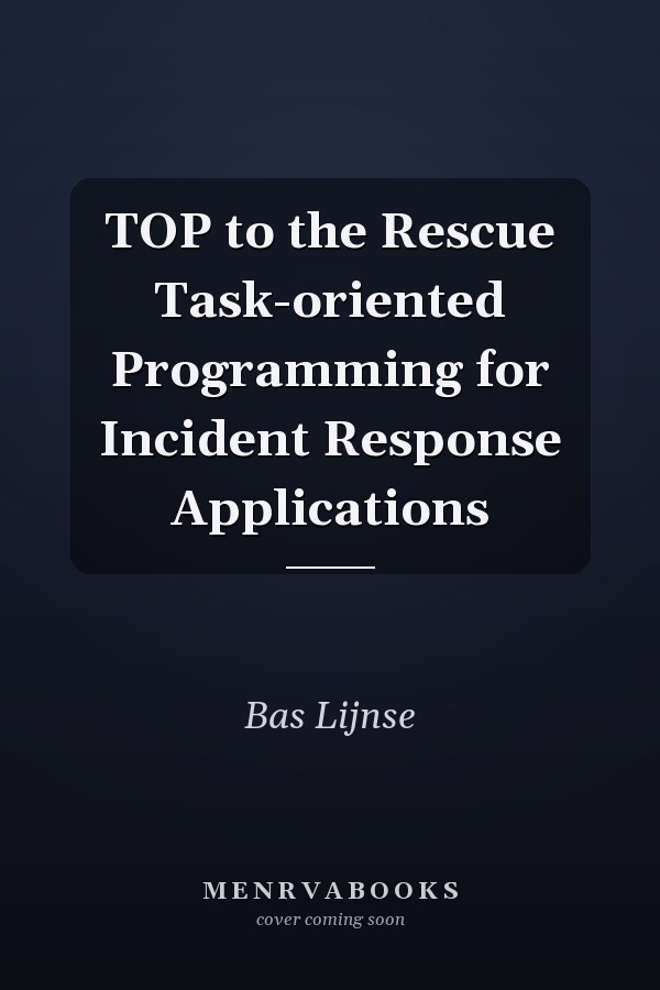 TOP to the Rescue Task-oriented Programming for Incident Response Applications