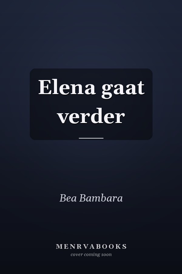 Elena gaat verder