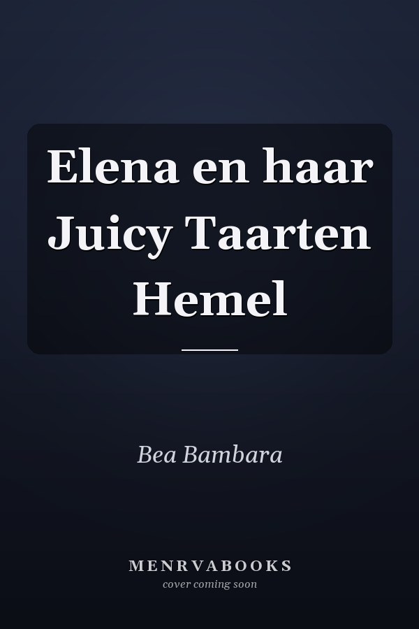 Elena en haar Juicy Taarten Hemel