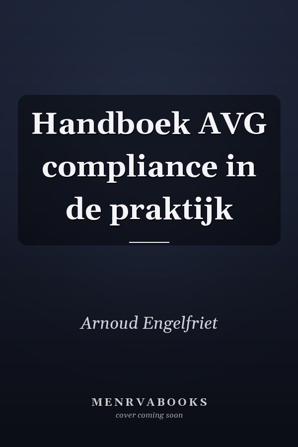 Handboek AVG compliance in de praktijk