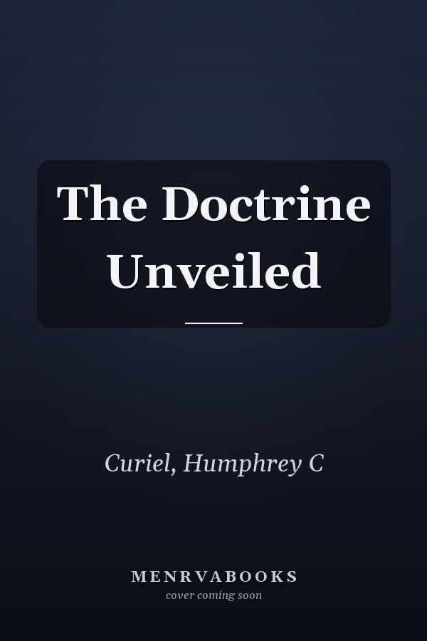 The Doctrine Unveiled