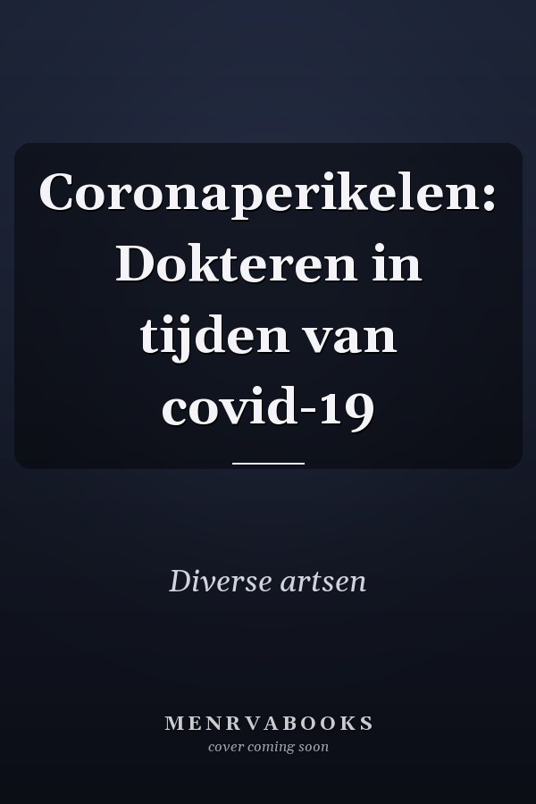 Coronaperikelen: Dokteren in tijden van covid-19