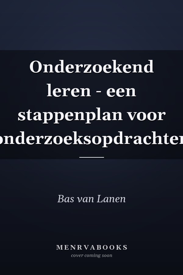 Onderzoekend leren - een stappenplan voor onderzoeksopdrachten