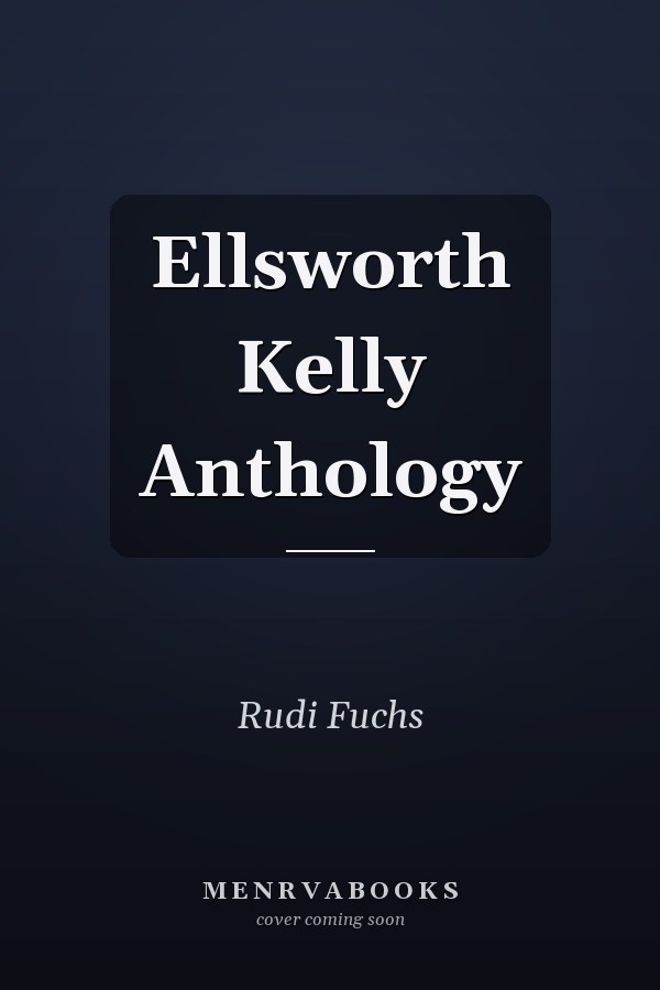 Ellsworth Kelly Anthology