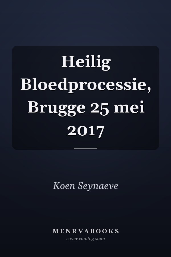 Heilig Bloedprocessie, Brugge 25 mei 2017