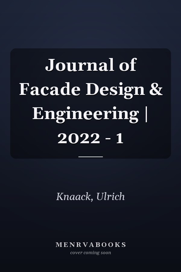 Journal of Facade Design & Engineering | 2022 - 1