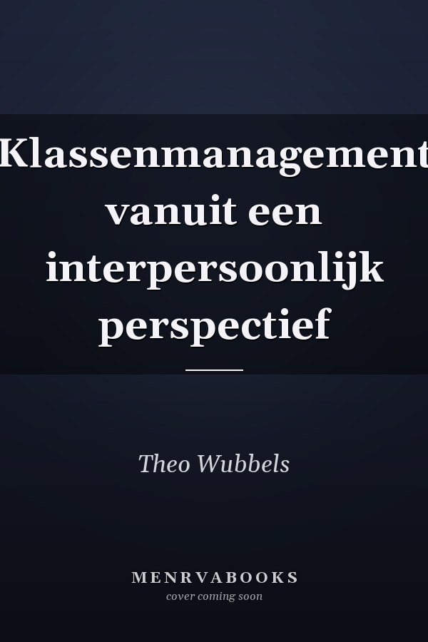 Klassenmanagement vanuit een interpersoonlijk perspectief