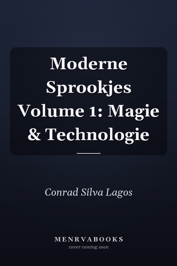 Moderne Sprookjes Volume 1: Magie & Technologie
