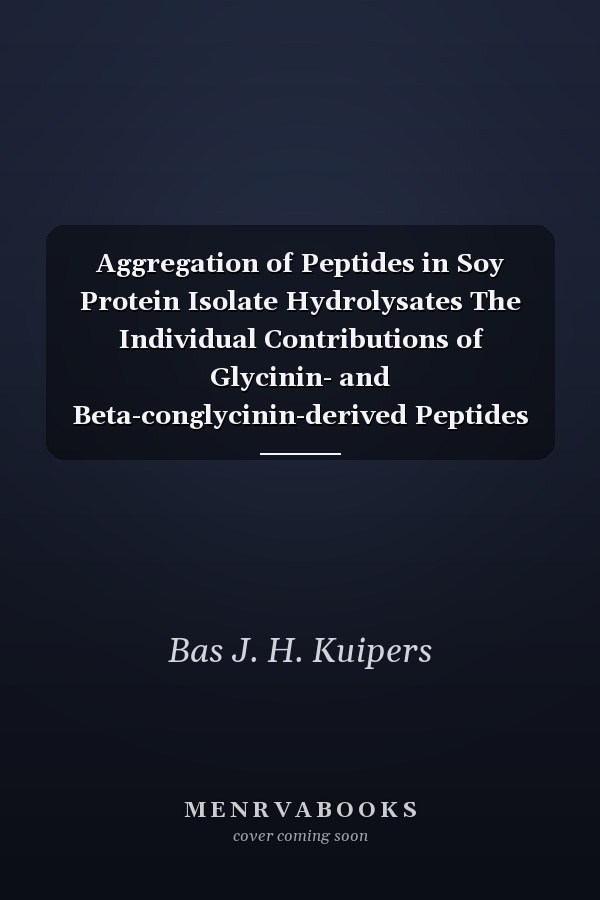 Aggregation of Peptides in Soy Protein Isolate Hydrolysates The Individual Contributions of Glycinin- and Beta-conglycinin-derived Peptides