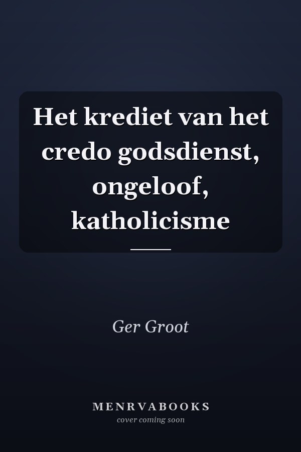 Het krediet van het credo godsdienst, ongeloof, katholicisme