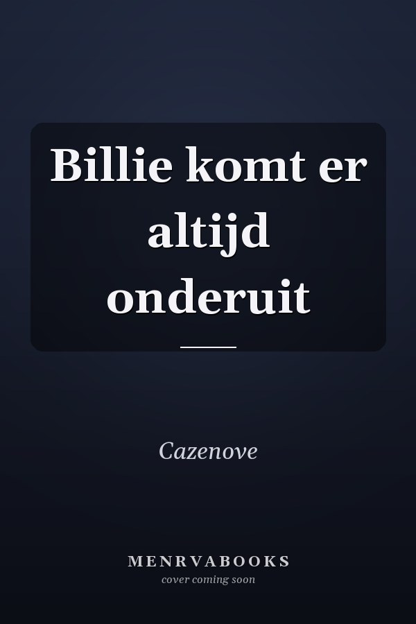 Billie komt er altijd onderuit