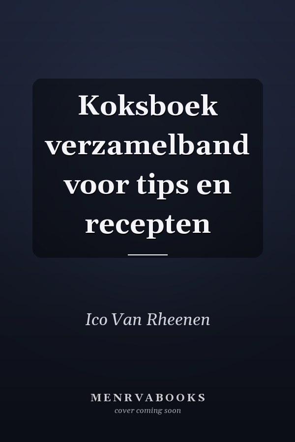 Koksboek verzamelband voor tips en recepten