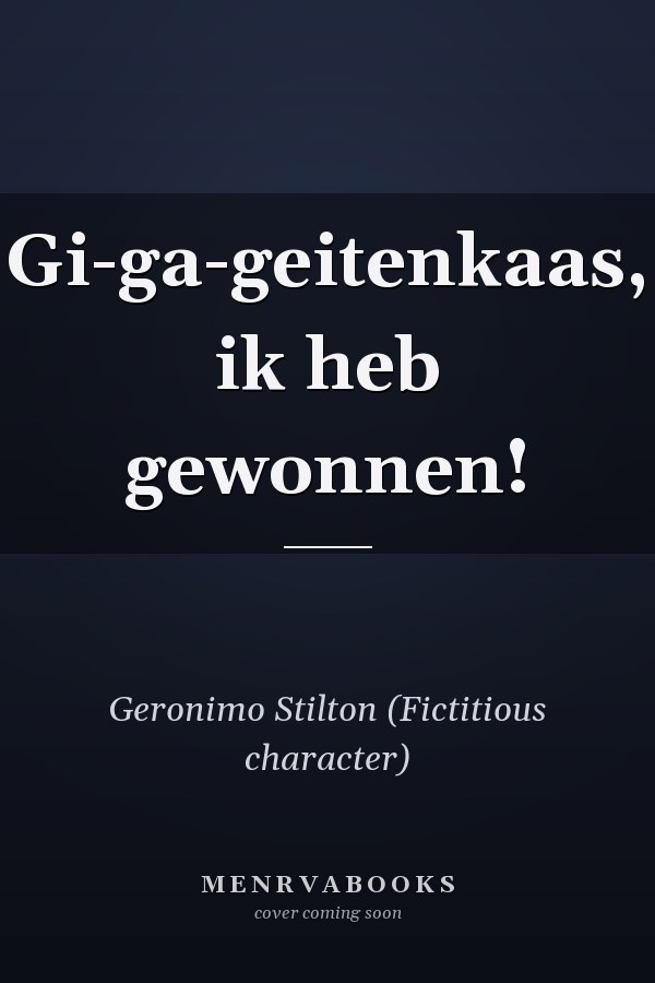 Gi-ga-geitenkaas, ik heb gewonnen!