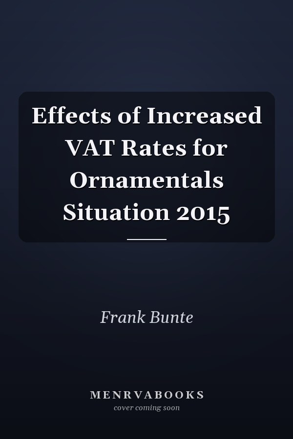 Effects of Increased VAT Rates for Ornamentals Situation 2015