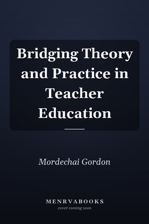 Bridging Theory and Practice in Teacher Education