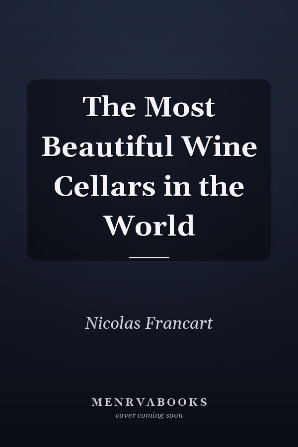 The Most Beautiful Wine Cellars in the World