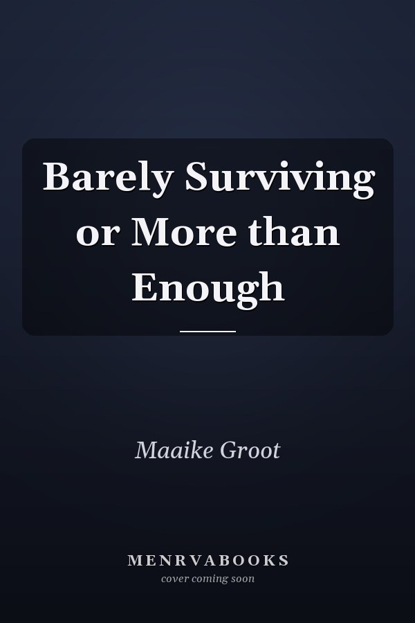 Barely Surviving or More than Enough