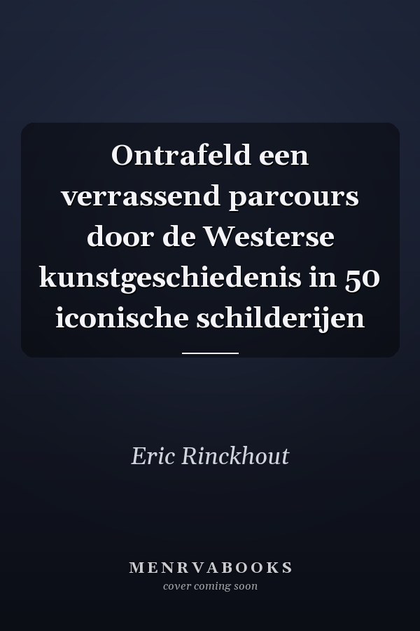 Ontrafeld een verrassend parcours door de Westerse kunstgeschiedenis in 50 iconische schilderijen