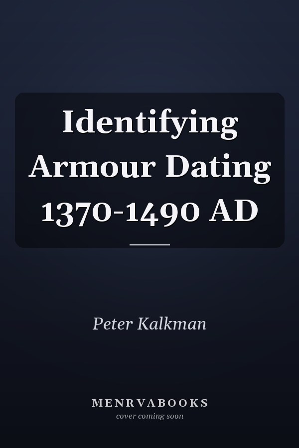 Identifying Armour Dating 1370-1490 AD