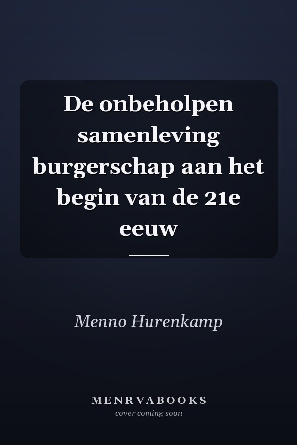 De onbeholpen samenleving burgerschap aan het begin van de 21e eeuw