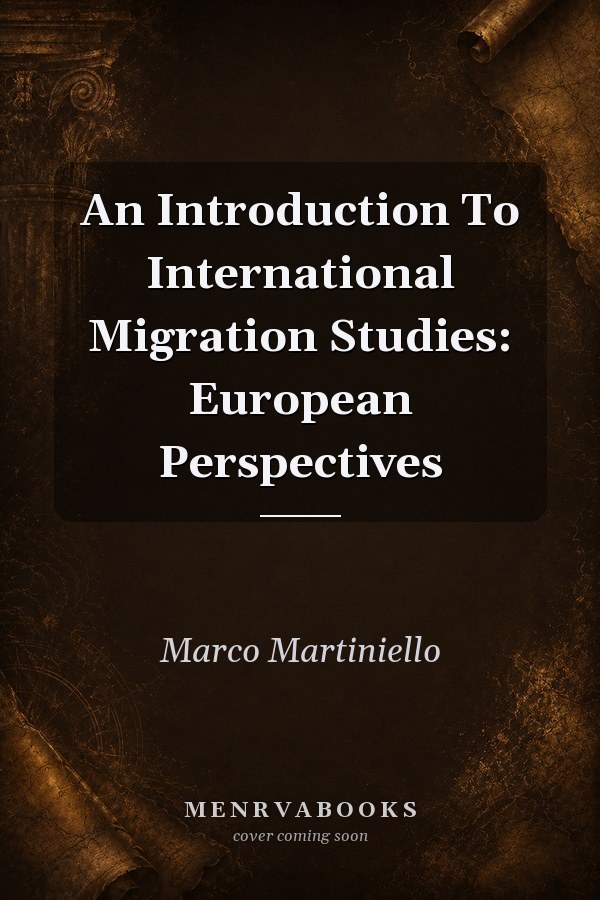 An Introduction To International Migration Studies: European Perspectives