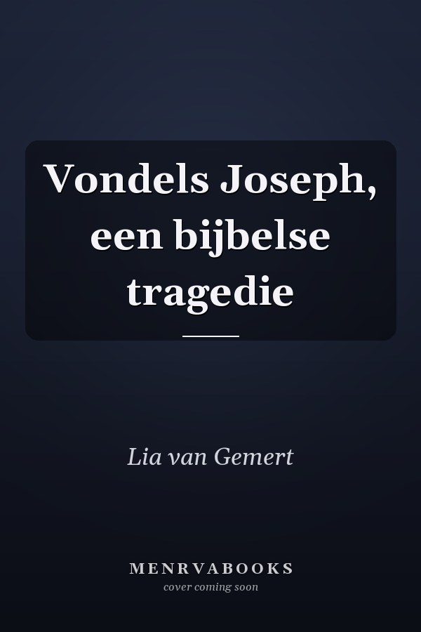 Vondels Joseph, een bijbelse tragedie