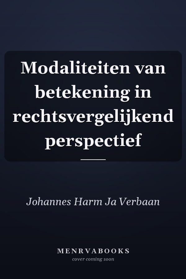 Modaliteiten van betekening in rechtsvergelijkend perspectief