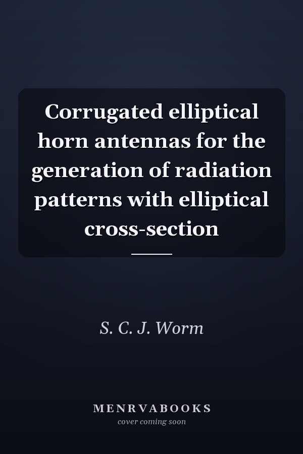 Corrugated elliptical horn antennas for the generation of radiation patterns with elliptical cross-section