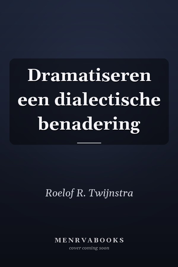 Dramatiseren een dialectische benadering