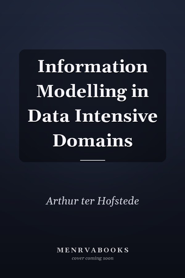 Information Modelling in Data Intensive Domains
