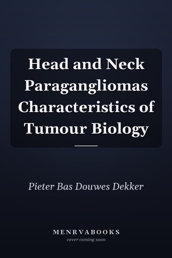 Head and Neck Paragangliomas Characteristics of Tumour Biology