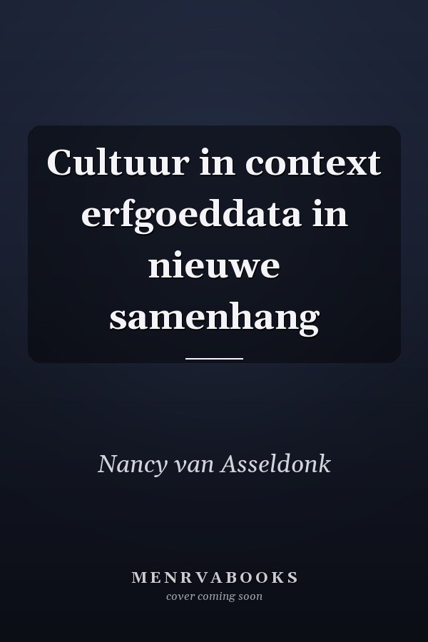 Cultuur in context erfgoeddata in nieuwe samenhang