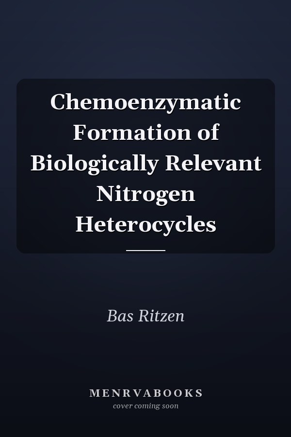 Chemoenzymatic Formation of Biologically Relevant Nitrogen Heterocycles