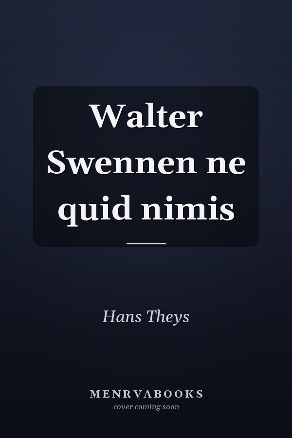 Walter Swennen ne quid nimis