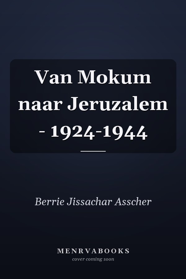 Van Mokum naar Jeruzalem - 1924-1944