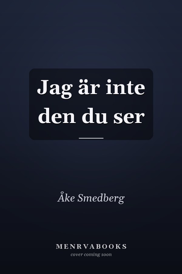 Jag är inte den du ser