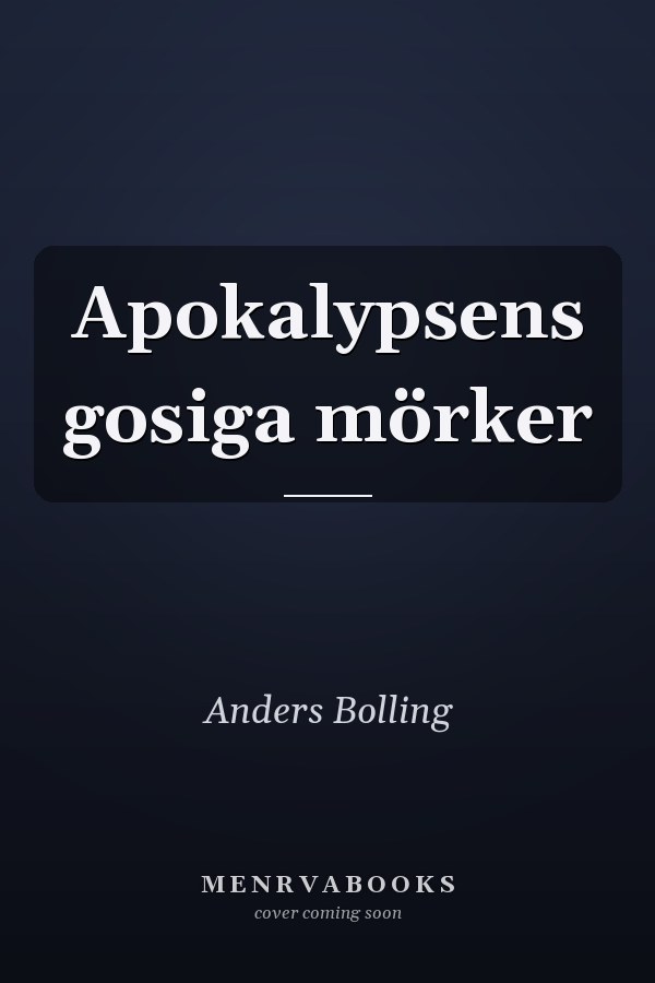 Apokalypsens gosiga mörker