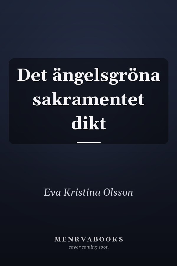 Det ängelsgröna sakramentet dikt