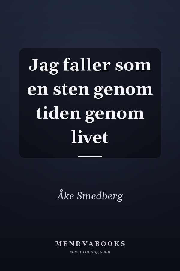 Jag faller som en sten genom tiden genom livet